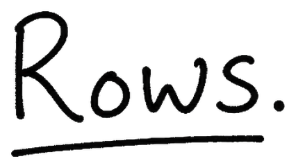 Rows